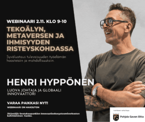 Tekoälyn, metaversen ja ihmisyyden risteyskohdassa – Syväluotaus tulevaisuuden työelämän haasteisiin ja mahdollisuuksiin -webinaari